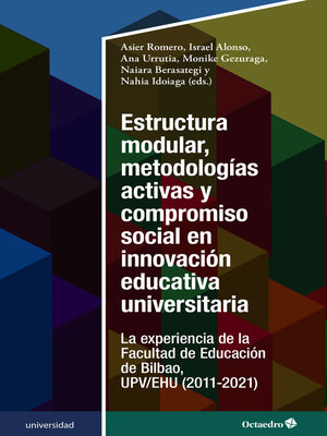 cover image of Estructura modular, metodologías activas y compromiso social en innovación educativa universitaria